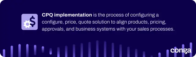 CPQ implementation definition.